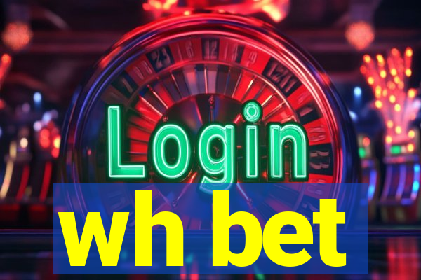 wh bet